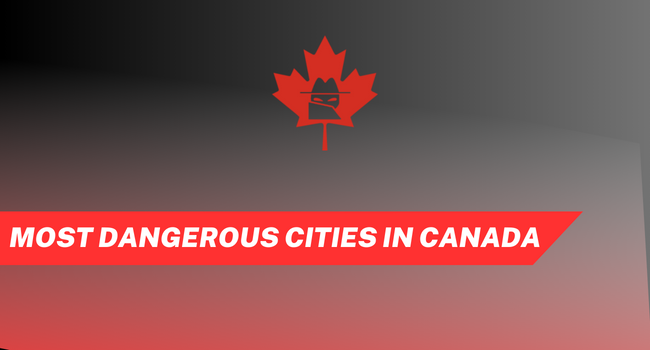 Most Dangerous Cities in Canada