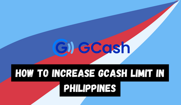 Increase gCash Limit in Philippines