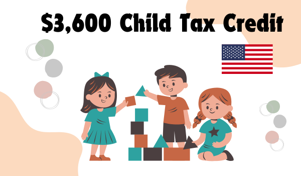 $3,600 Child Tax Credit