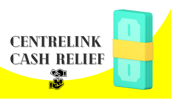 Centrelink Cash Relief