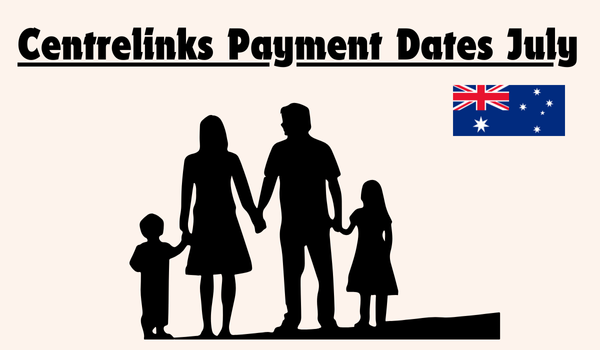 Centrelinks Payment Dates July