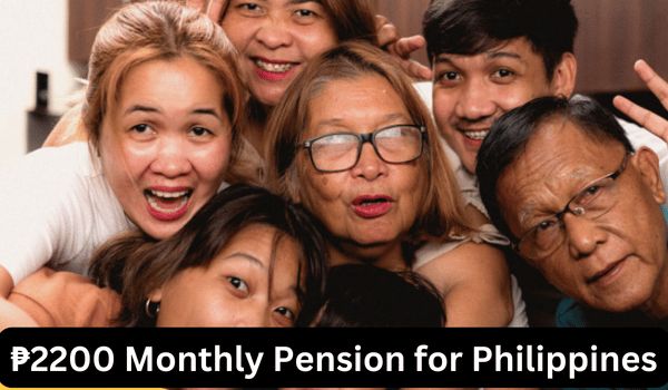 ₱2200 Monthly Pension for Philippines