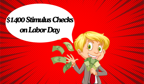 $1400 Stimulus Checks on Labor Day