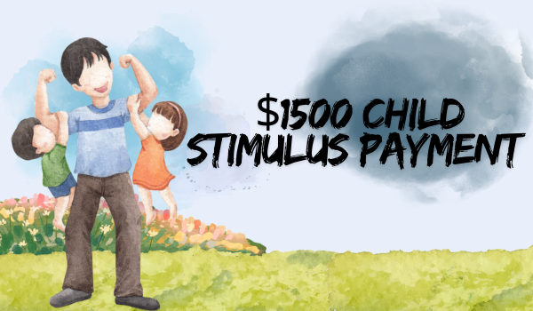 $1500 Child Stimulus Payment