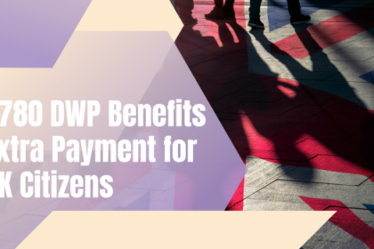 £780 DWP Benefits Extra Payment