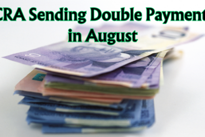 CRA Sending Double Payments in August