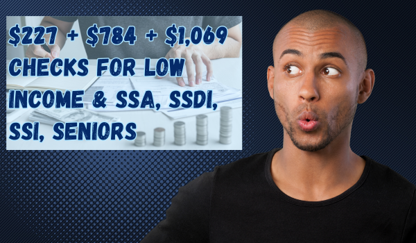 Checks for Low Income & SSA, SSDI, SSI, Seniors