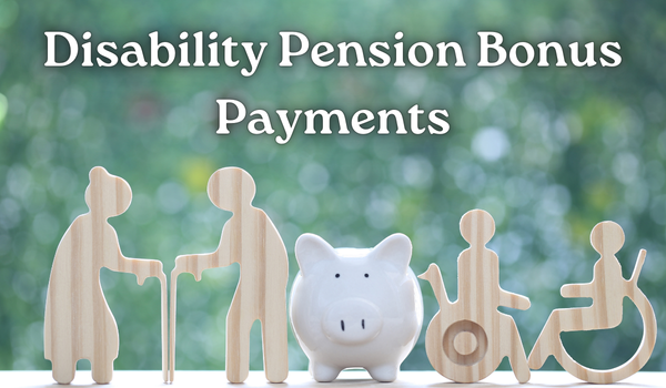 Disability Pension Bonus Payments