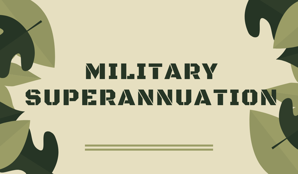 Military Superannuation