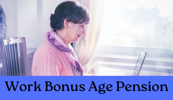 Work Bonus Age Pension